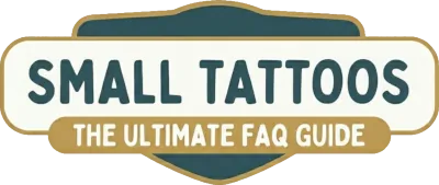 Small Tattoos: The Ultimate FAQ Guide